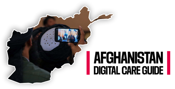 Afghanistan Digital Care Guide | Helpdesk - Digital Security for Journalists